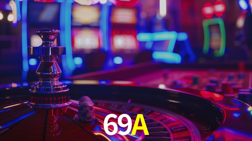 Melhores Jogos de Slots no 69A 🍀